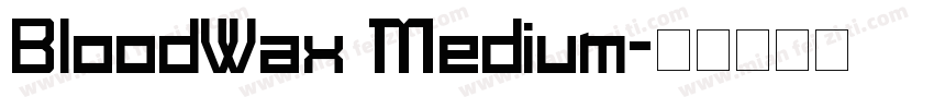 BloodWax Medium字体转换